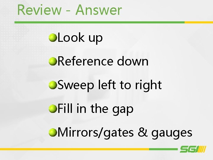 Review - Answer Look up Reference down Sweep left to right Fill in the