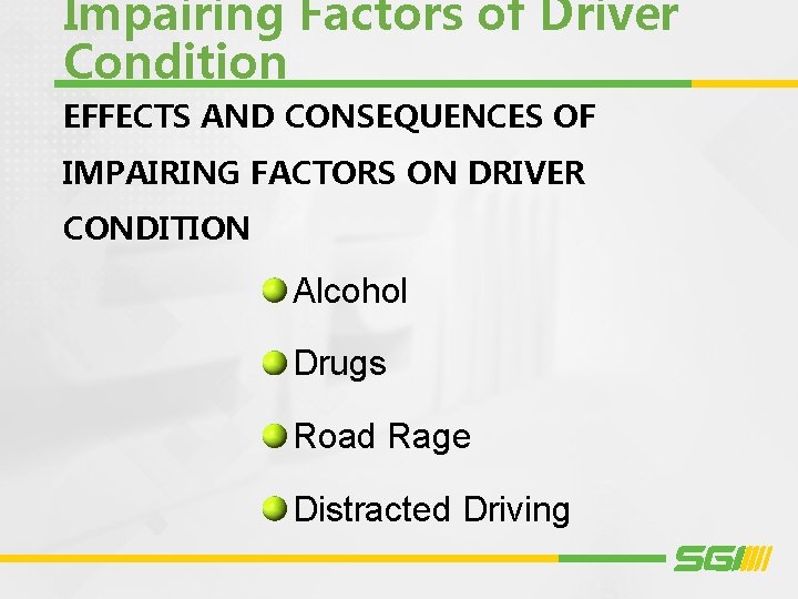 Impairing Factors of Driver Condition EFFECTS AND CONSEQUENCES OF IMPAIRING FACTORS ON DRIVER CONDITION