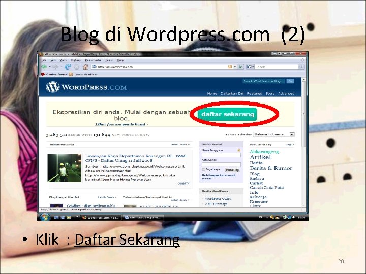 Blog di Wordpress. com (2) • Klik : Daftar Sekarang 20 