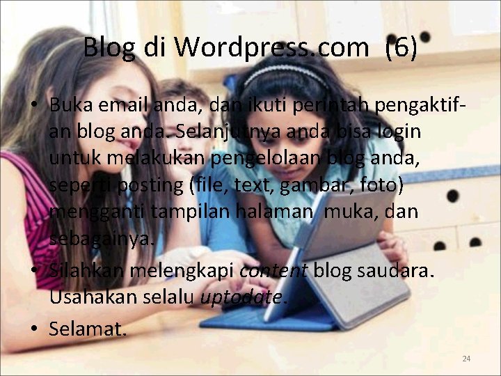 Blog di Wordpress. com (6) • Buka email anda, dan ikuti perintah pengaktifan blog