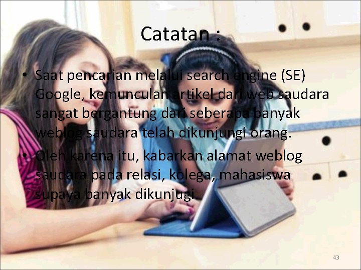 Catatan : • Saat pencarian melalui search engine (SE) Google, kemunculan artikel dari web