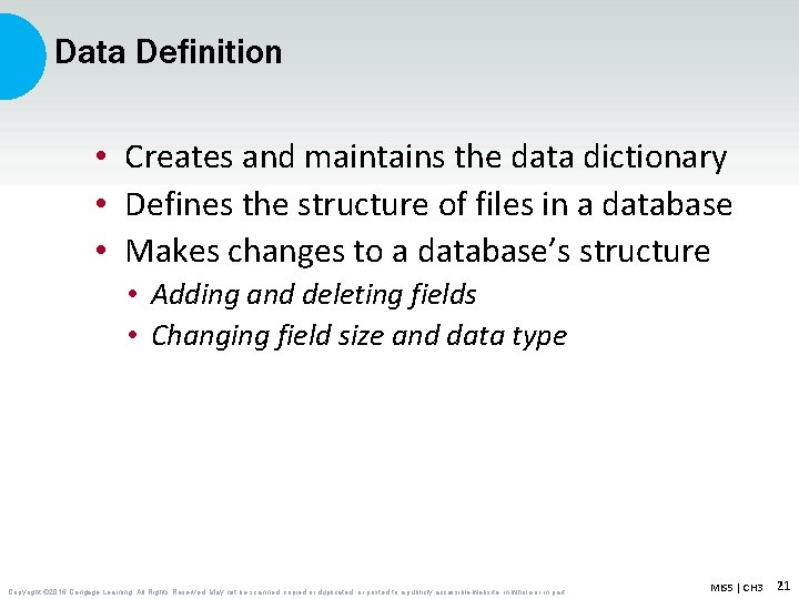Data Definition • Creates and maintains the data dictionary • Defines the structure of Data Definition • Creates and maintains the data dictionary • Defines the structure of