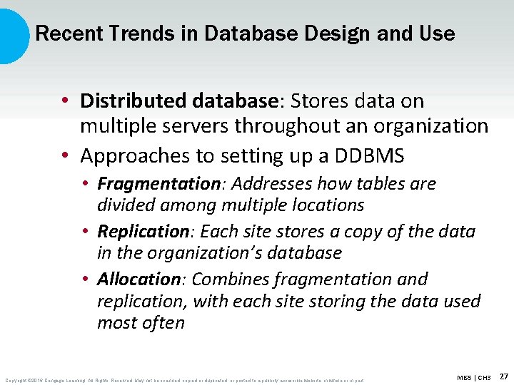 Recent Trends in Database Design and Use • Distributed database: Stores data on multiple