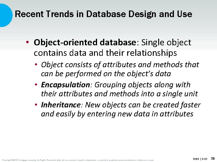 Recent Trends in Database Design and Use • Object-oriented database: Single object contains data