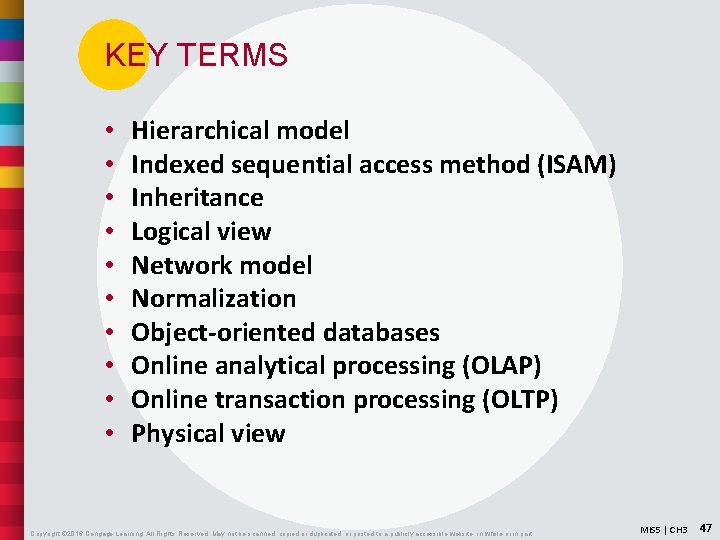 KEY TERMS • • • Hierarchical model Indexed sequential access method (ISAM) Inheritance Logical