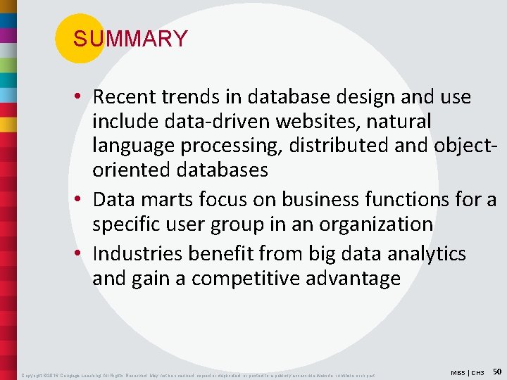 SUMMARY • Recent trends in database design and use include data-driven websites, natural language