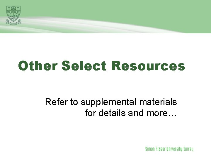 Other Select Resources Refer to supplemental materials for details and more… 