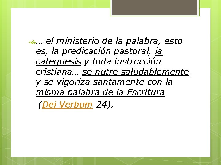  … el ministerio de la palabra, esto es, la predicación pastoral, la catequesis