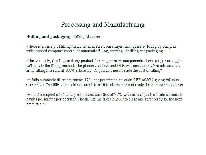 Processing and Manufacturing • Filling and packaging - Filling Machines • There is a