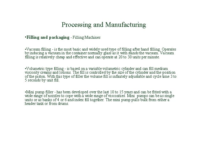 Processing and Manufacturing • Filling and packaging - Filling Machines • Vacuum filling -