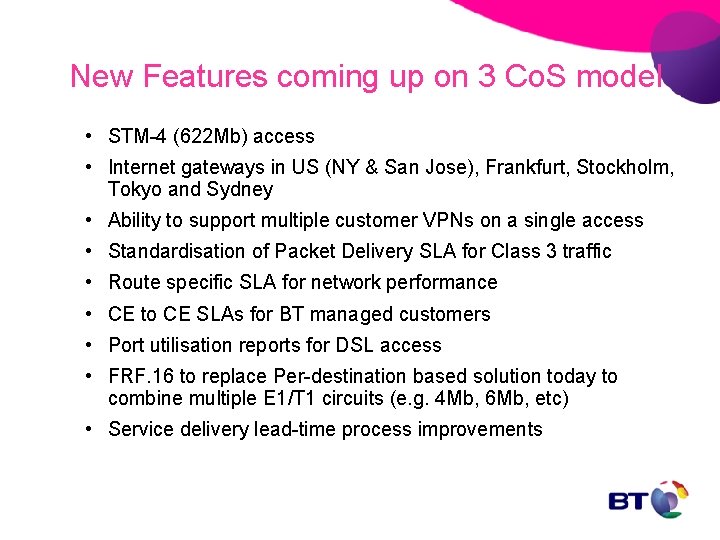 New Features coming up on 3 Co. S model • STM-4 (622 Mb) access