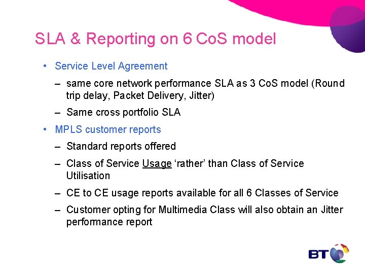 SLA & Reporting on 6 Co. S model • Service Level Agreement – same