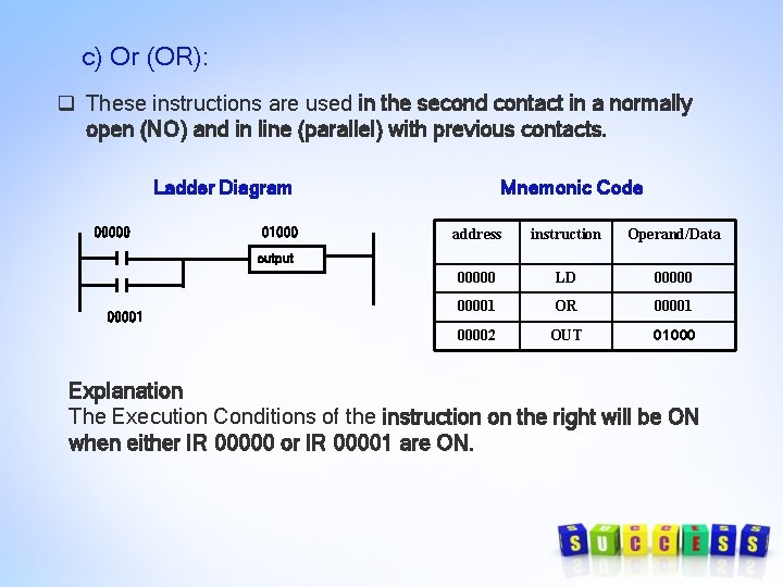 c) Or (OR): q These instructions are used in the second contact in a c) Or (OR): q These instructions are used in the second contact in a