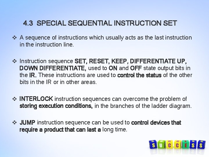 4. 3 SPECIAL SEQUENTIAL INSTRUCTION SET v A sequence of instructions which usually acts