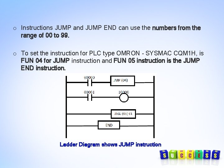 o Instructions JUMP and JUMP END can use the numbers from the range of o Instructions JUMP and JUMP END can use the numbers from the range of