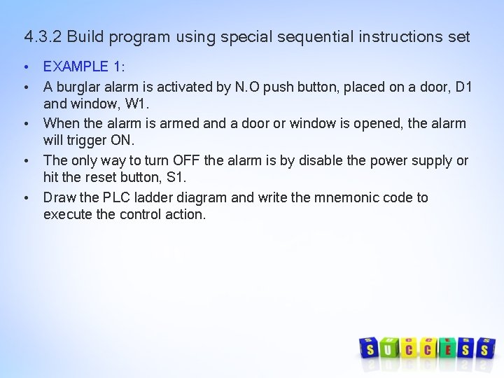 4. 3. 2 Build program using special sequential instructions set • EXAMPLE 1: •