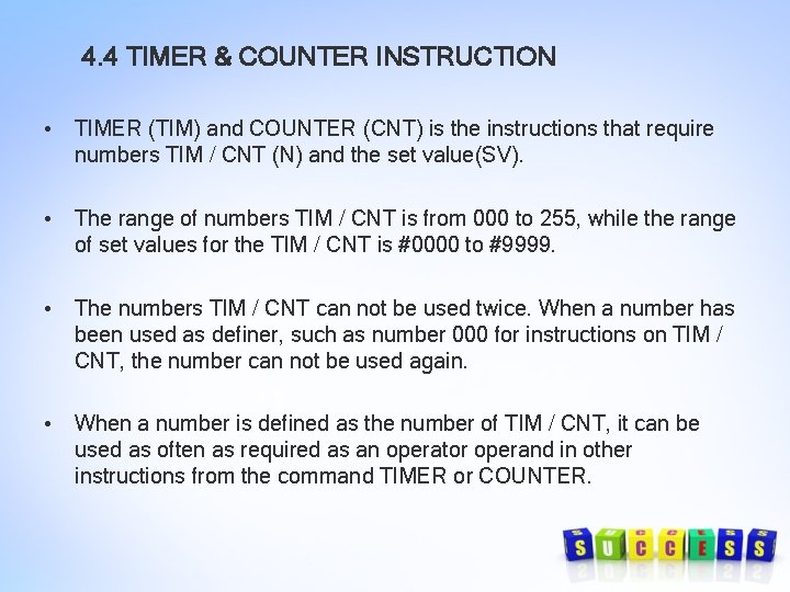 4. 4 TIMER & COUNTER INSTRUCTION • TIMER (TIM) and COUNTER (CNT) is the 4. 4 TIMER & COUNTER INSTRUCTION • TIMER (TIM) and COUNTER (CNT) is the