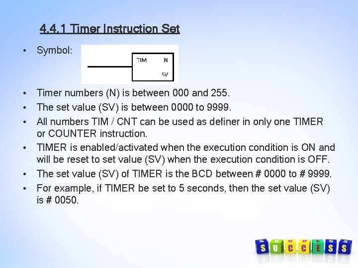 4. 4. 1 Timer Instruction Set • Symbol: • Timer numbers (N) is between