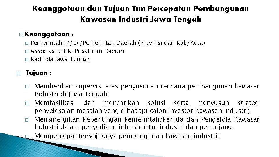 Keanggotaan dan Tujuan Tim Percepatan Pembangunan Kawasan Industri Jawa Tengah � Keanggotaan � �