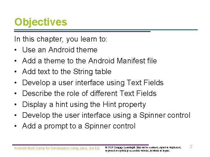 Objectives In this chapter, you learn to: • Use an Android theme • Add