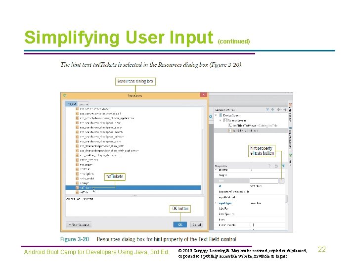 Simplifying User Input Android Boot Camp for Developers Using Java, 3 rd Ed. (continued)