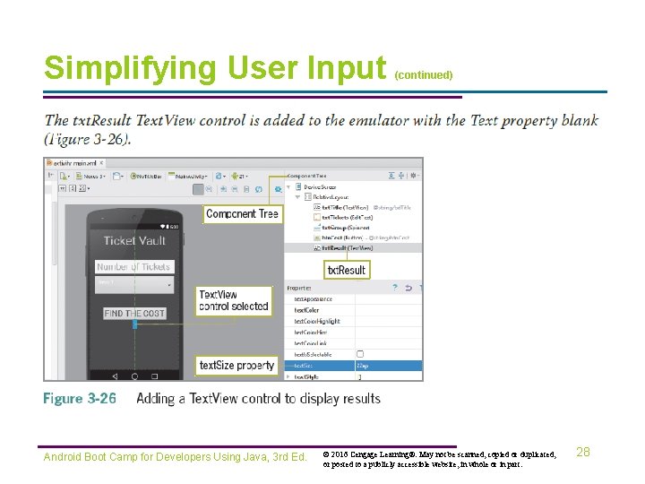 Simplifying User Input Android Boot Camp for Developers Using Java, 3 rd Ed. (continued)