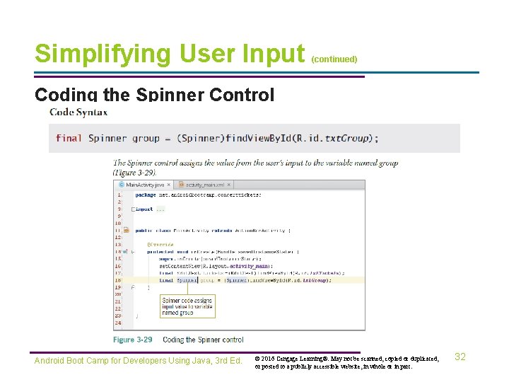 Simplifying User Input (continued) Coding the Spinner Control Android Boot Camp for Developers Using