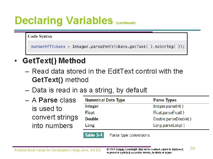 Declaring Variables (continued) • Get. Text() Method – Read data stored in the Edit.