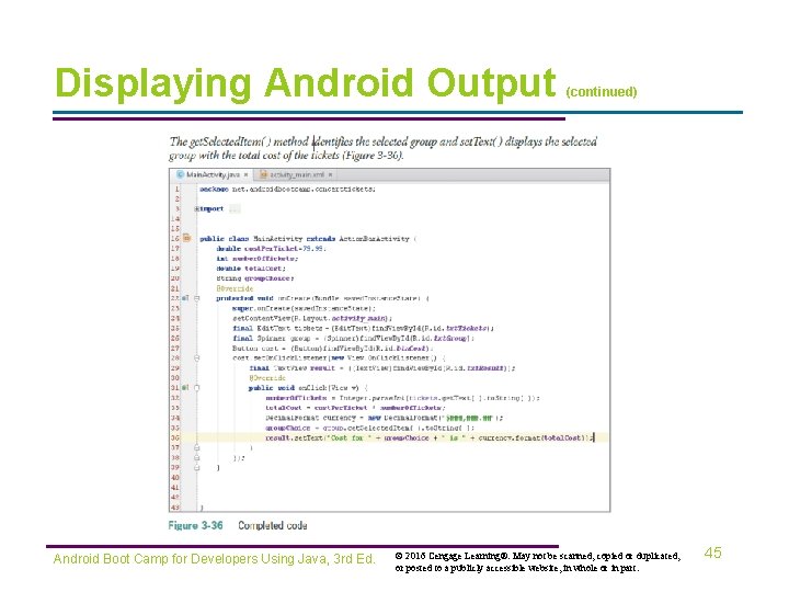 Displaying Android Output Android Boot Camp for Developers Using Java, 3 rd Ed. (continued)