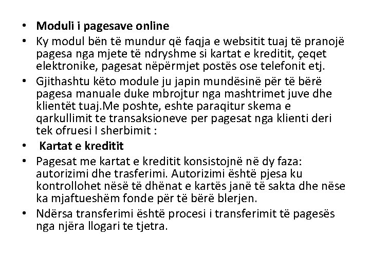  • Moduli i pagesave online • Ky modul bën të mundur që faqja