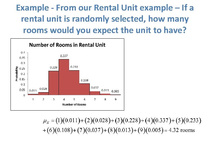 Example - From our Rental Unit example – If a rental unit is randomly