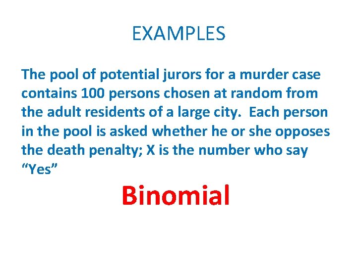 EXAMPLES The pool of potential jurors for a murder case contains 100 persons chosen