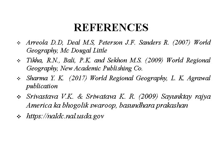 REFERENCES v v v Arreola D. D, Deal M. S, Peterson J. F. Sanders