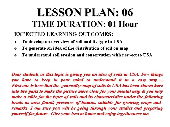 LESSON PLAN: 06 TIME DURATION: 01 Hour EXPECTED LEARNING OUTCOMES: v v v To