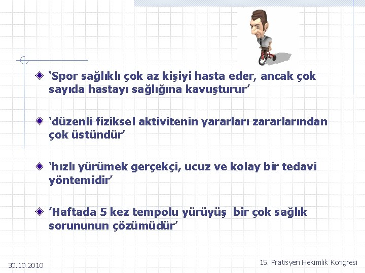 ‘Spor sağlıklı çok az kişiyi hasta eder, ancak çok sayıda hastayı sağlığına kavuşturur’ ‘düzenli