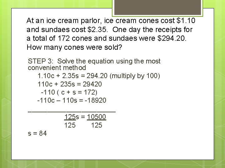 At an ice cream parlor, ice cream cones cost $1. 10 and sundaes cost