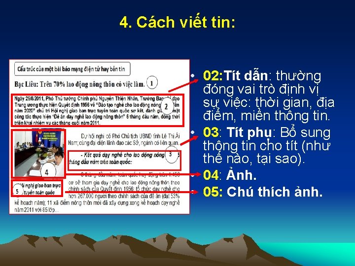 4. Cách viết tin: • 02: Tít dẫn: thường đóng vai trò định vị