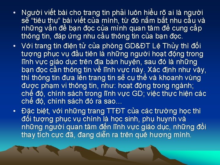  • Người viết bài cho trang tin phải luôn hiểu rõ ai là