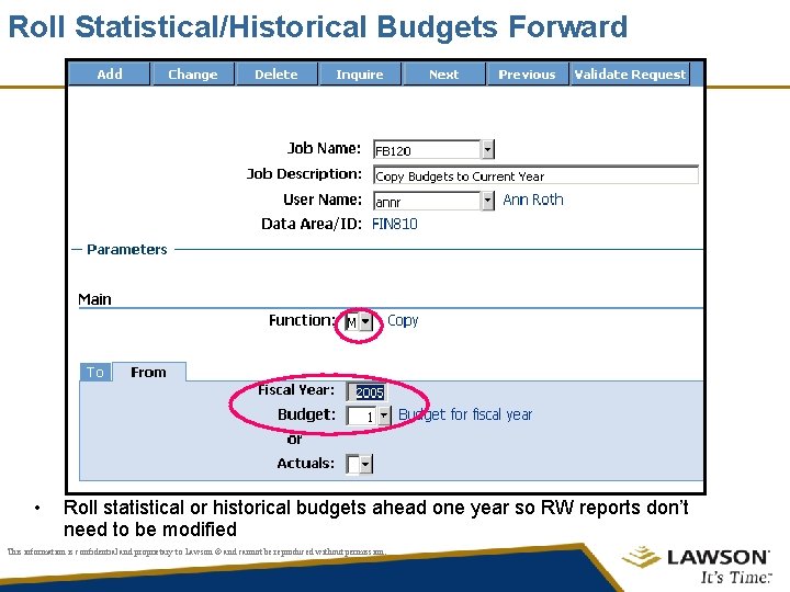 Roll Statistical/Historical Budgets Forward • Roll statistical or historical budgets ahead one year so