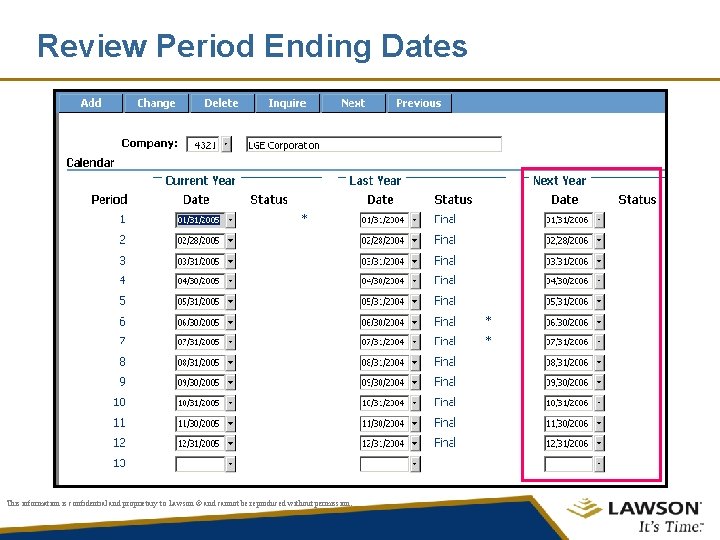 Review Period Ending Dates This information is confidential and proprietary to Lawson © and