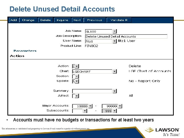 Delete Unused Detail Accounts • Accounts must have no budgets or transactions for at