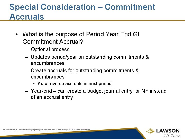 Special Consideration – Commitment Accruals • What is the purpose of Period Year End