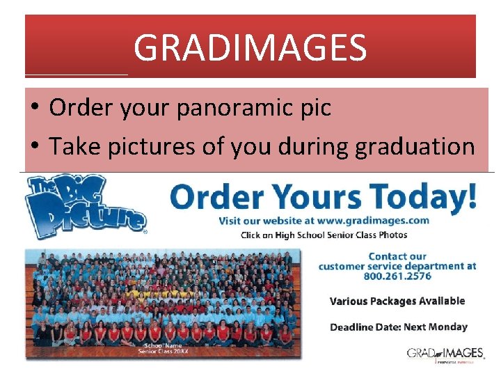 GRADIMAGES • Order your panoramic pic • Take pictures of you during graduation 