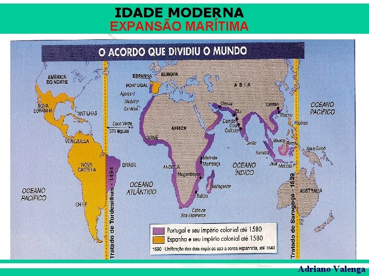 IDADE MODERNA EXPANSÃO MARÍTIMA Adriano Valenga 