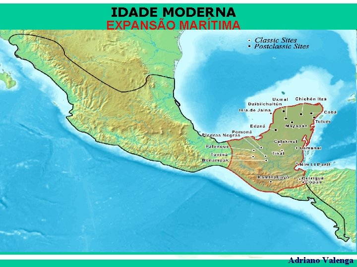 IDADE MODERNA EXPANSÃO MARÍTIMA Adriano Valenga 