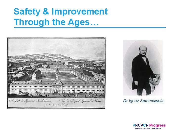Safety & Improvement Through the Ages… 
