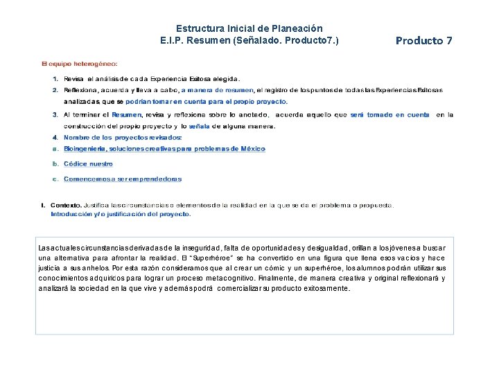 Estructura Inicial de Planeación E. I. P. Resumen (Señalado. Producto 7. ) Producto 7