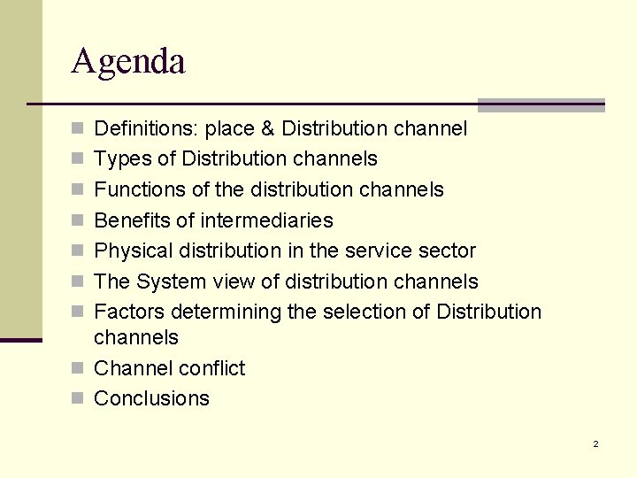 Agenda n Definitions: place & Distribution channel n Types of Distribution channels n Functions