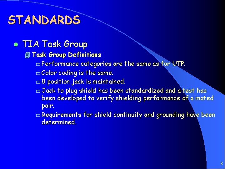 STANDARDS l TIA Task Group 4 Task Group Definitions 0 Performance categories are the