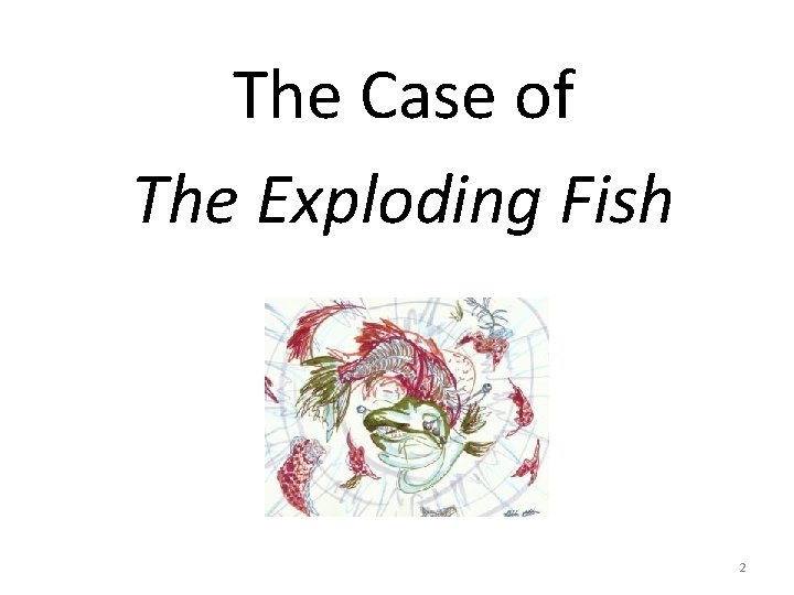 The Case of The Exploding Fish 2 